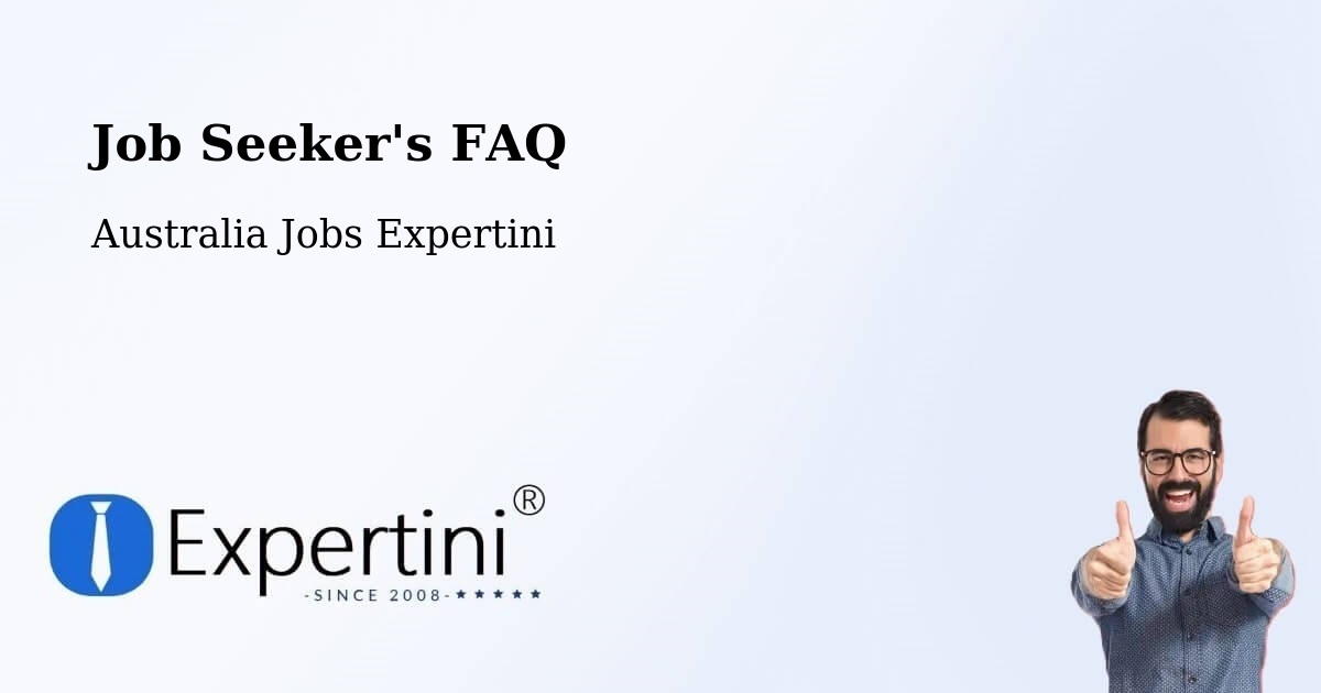 Job Seeker FAQ – Table Top - Australia Jobs Expertini